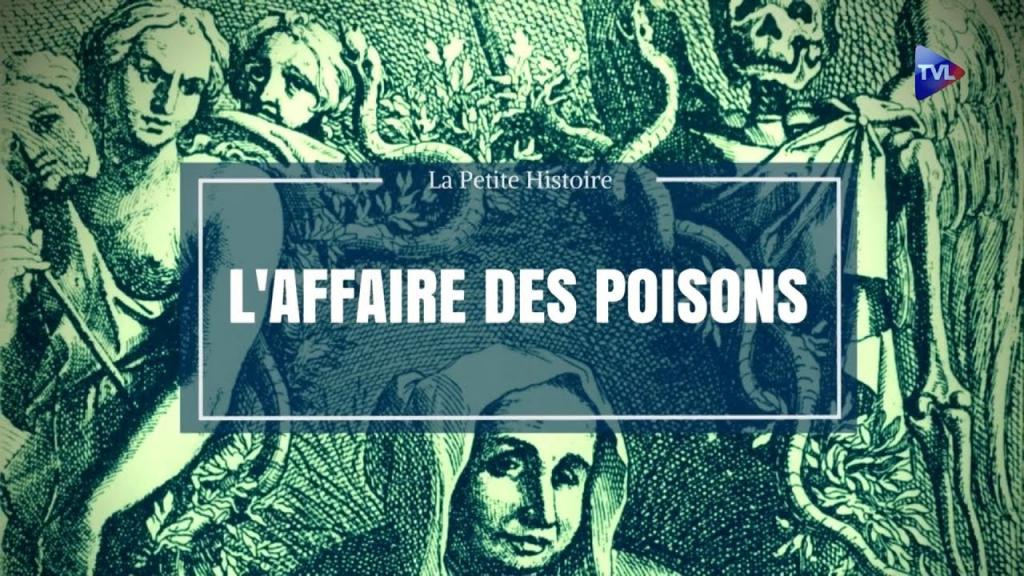 La Petite Histoire - L'Affaire Des Poisons : Un Scandale à Versailles ...